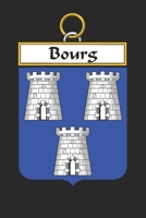 Bourg: Bourg Coat of Arms and Family Crest Notebook Journal (6 x 9 - 100 pages) 1699041970 Book Cover