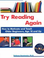 Try Reading Again: How to Motivate & Teach Older Beginners, Age 10 & Up 1606130285 Book Cover