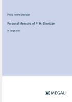 Personal Memoirs of P. H. Sheridan: in large print 3368346563 Book Cover