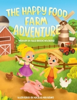 The Happy Food Farm Adventure B0GWLQ7HLQ Book Cover