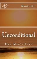 Unconditional: One Man's Love 1491051604 Book Cover