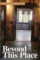 Beyond This Place 1491824239 Book Cover