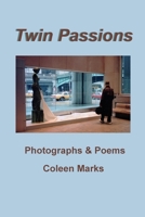 Twin Passions: Photographs and Poems 0578665808 Book Cover