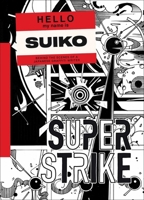 Super Strike: Behind the Scenes of a Japanese Graffiti Writer 1739750926 Book Cover
