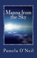 Manna from the Sky: A Reawakening 1494256266 Book Cover
