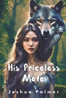 His Priceless Mate B0F23Z8J8Q Book Cover