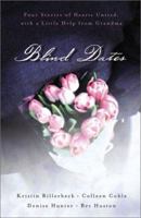 Blind Dates: Four Stories of Hearts United, with a Little Help from Grandma 1597892882 Book Cover