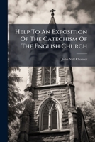 Help To An Exposition Of The Catechism Of The English Church 1179232259 Book Cover