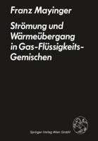 Stromung Und Warmeubergang in Gas-Flussigkeits-Gemischen 370913823X Book Cover