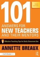 101 Answers for New Teachers and Their Mentors: Effective Teaching Tips for Daily Classroom Use 1138856142 Book Cover