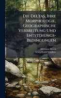Die Deltas, Ihre Morphologie, Geographische Verbreitung Und Entstehungs-Bedingungen 1023869322 Book Cover