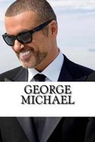 George Michael: A Biography [Booklet] 1541299906 Book Cover