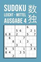 SUDOKU leicht - mittel | Ausgabe 4: 220 Rätsel auf 110 Seiten in Reisegröße ca. DIN A5 | Für Einsteiger und Kenner 1730752713 Book Cover