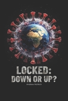 Locked:: Down or Up? B0GMYDTDY2 Book Cover