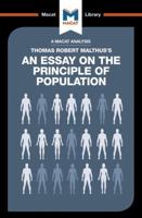 An Analysis of Thomas Robert Malthus's An Essay on the Principle of Population (The Macat Library) 1912127784 Book Cover
