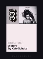 PJ Harvey's Rid of Me: A Story 0826427782 Book Cover