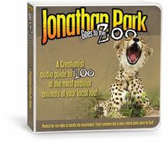 Jonathan Park Goes to the Zoo: A Creationist Audio Guide to 100 of the Most Popular Animals at Your Local Zoo! 1934554286 Book Cover