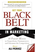 Get Your Black Belt in Marketing 1600374832 Book Cover