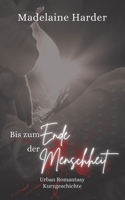 Bis zum Ende der Menschheit (German Edition) B0DFC72H38 Book Cover