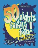 50 Nights of Family Fun (Parenting) 1572294116 Book Cover