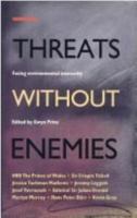 Threats Without Enemies: Facing Environmental Insecurity 0415853125 Book Cover
