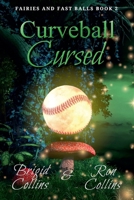 Curveball Cursed (Fairies & Fastballs) 1946176664 Book Cover