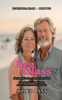 Sea Glass: A Sweet Later-in-Life Beach Romance (New Smyrna Beach Book 2) B0H4G4D4JV Book Cover