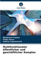 Multifunktionaler öffentlicher und geschäftlicher Komplex 6204136801 Book Cover