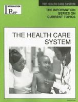 The Health Care System 1414407610 Book Cover