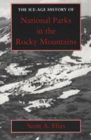 The Ice-Age History of National Parks in the Rocky Mountains 1560985240 Book Cover