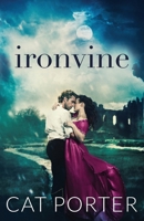 Ironvine: A Steamy Historical Romance Novel 1954633068 Book Cover