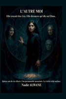 L'AUTRE MOI: Dans les miroirs de la mémoire (French Edition) B0FM8M4ZYP Book Cover