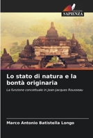 Lo stato di natura e la bontà originaria (Italian Edition) 6209346278 Book Cover