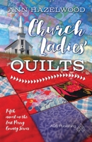 Church Ladies' Quilts 1604603941 Book Cover