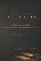 The Vessel of the Spoken Word (The House-to-House Chronicles: Parables of the Little Flock) B0HGB6KWS7 Book Cover