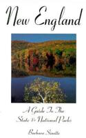 New England: A Guide to the State & National Parks (State & National Parks Series) 1556507380 Book Cover
