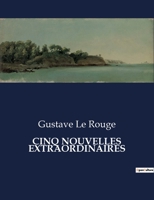 Cinq Nouvelles Extraordinaires B0CC11LYWX Book Cover