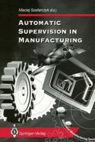 Automatic Supervision in Manufacturing 1447134605 Book Cover