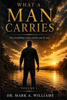 What A Man Carries B0HGZQYK9K Book Cover