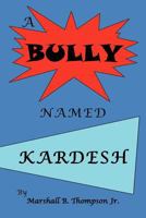A Bully Named Kardesh 1490717315 Book Cover