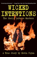 Wicked Intentions: The Sheila LaBarre Murders -- A True Story 0312575777 Book Cover