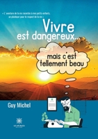 Vivre est dangereux... mais c'est tellement beau B0C7YNPGGB Book Cover