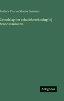 Grondslag der schadeberekening bij brandassurantie (Dutch Edition) 356393973X Book Cover