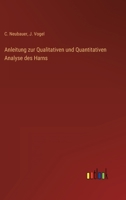 Anleitung zur qualitativen und quantitativen Analyse des Harns 3368015842 Book Cover