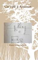 Un café à Amman 1387450638 Book Cover