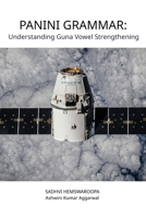 Panini Grammar: Understanding Guna Vowel Strengthening 934801286X Book Cover