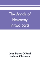 The Annals of Newberry: In two Parts 9389450365 Book Cover