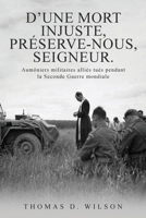 "D'une mort injuste, préserve-nous, Seigneur.": Aumôniers militaires alliés tués pendant la Seconde Guerre mondiale (French Edition) 1917007035 Book Cover