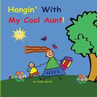 Hangin' With My Cool Aunt! (boy version) 1542461561 Book Cover