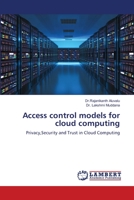 Access control models for cloud computing: Privacy,Security and Trust in Cloud Computing 6200113343 Book Cover